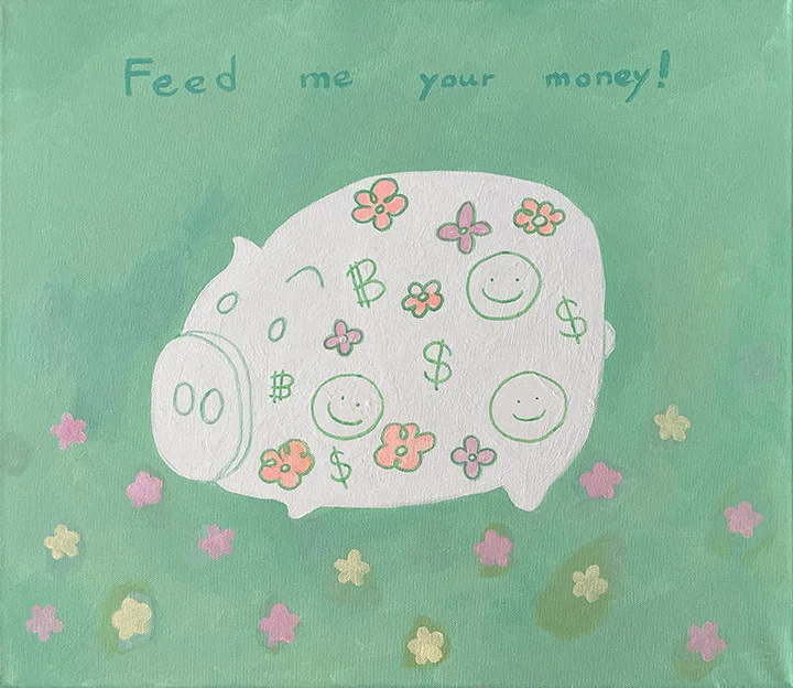 FEED ME YOUR MONEY!