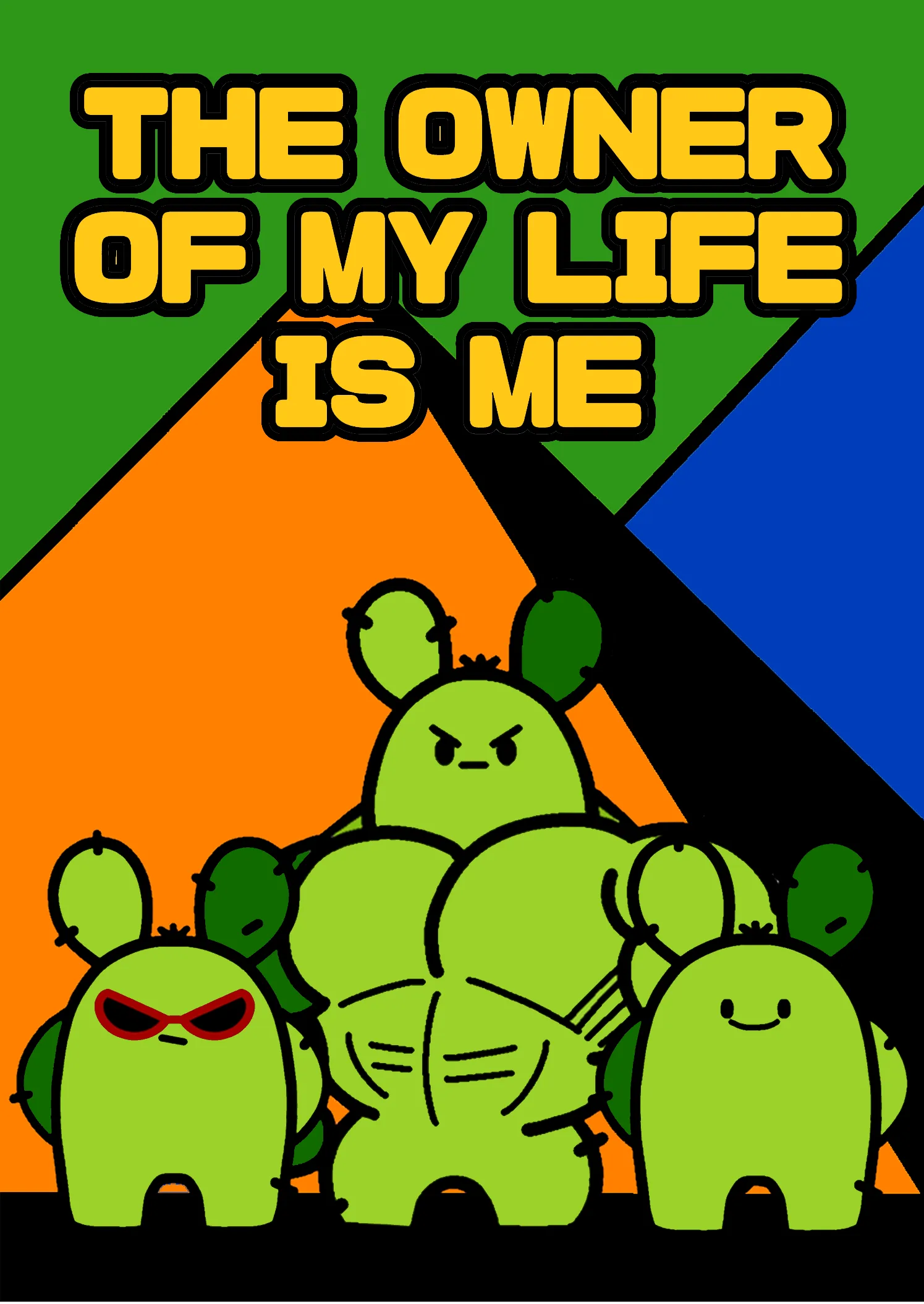 THE OWNER OF MY LIFE IS ME